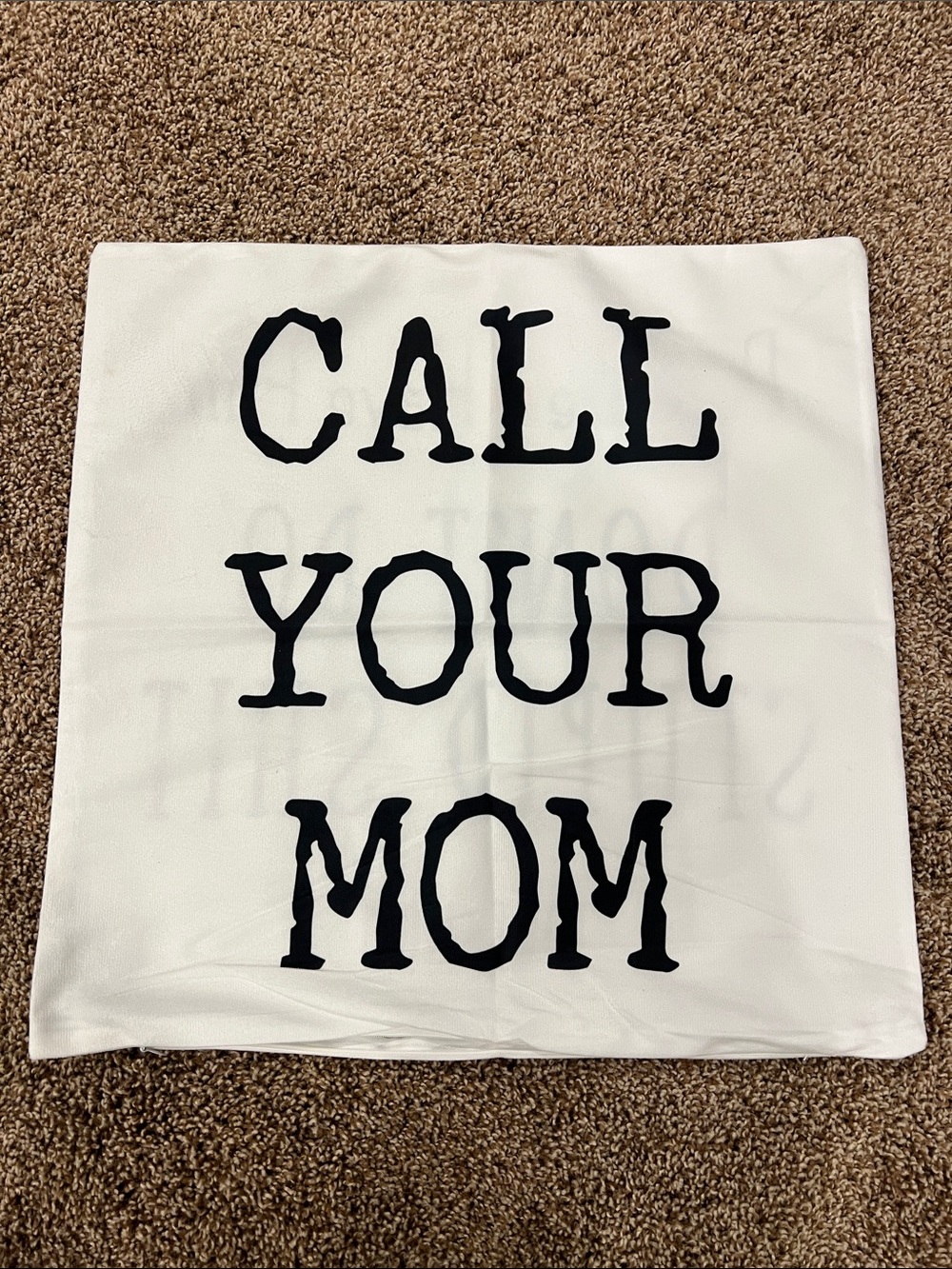 Funny Mom Pillow Case Don’t Do Stupid Sh*t Call Your Mom 18x18 Gift College